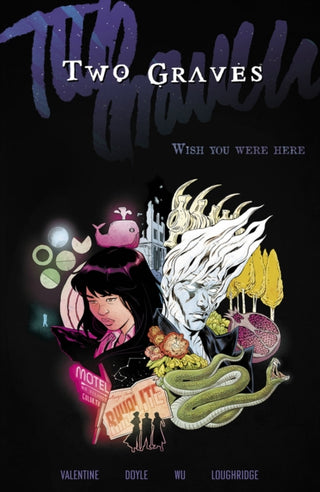 Cover image for 9781534325975 - Two Graves Volume 1: Wish You Were Here