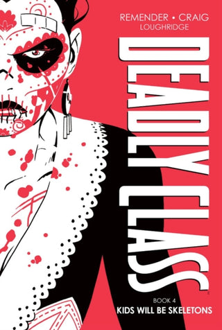 Cover image for 9781534326057 - Deadly Class Deluxe Edition, Book 4: Kids Will Be Skeletons