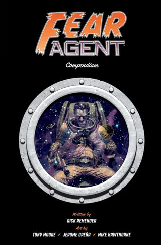 Cover image for 9781534335110 - Fear Agent Compendium