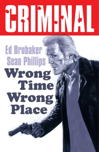 Supplemental image for 9781534353619 - Criminal Volume 7: Wrong Place Wrong Time (New Edition)