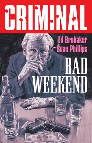 Cover image for 9781534375178 - Criminal Volume 9: Bad Weekend (New Edition)