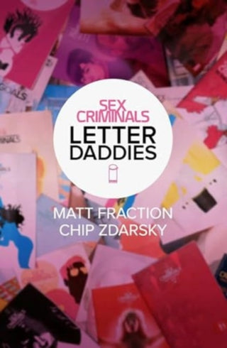 Cover image for 9781534394506 - Sex Criminals: The Collected Letter Daddies