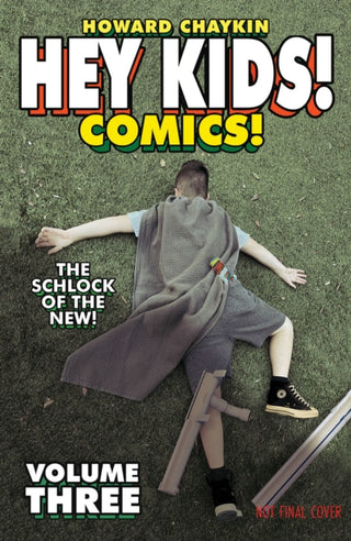 Cover image for 9781534398597 - Hey Kids! Comics! Volume 3: The Schlock of the New