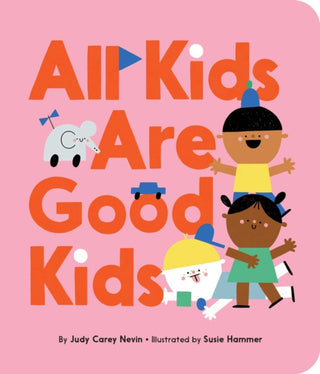 Cover image for 9781534432048 - All Kids Are Good Kids