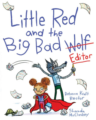 Supplemental image for 9781534469297 - Little Red and the Big Bad Editor