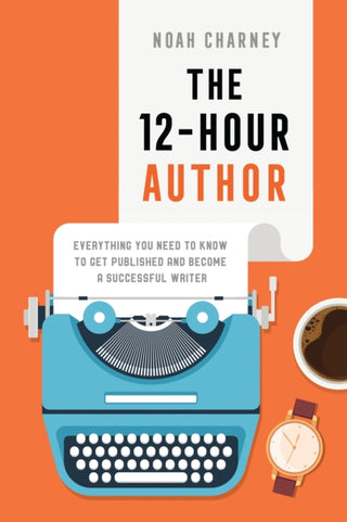 Cover image for 9781538187302 - The 12-Hour Author