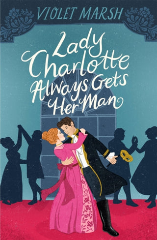 Cover image for 9781538739693 - Lady Charlotte Always Gets Her Man