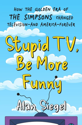 Cover image for 9781538742846 - Stupid TV, Be More Funny