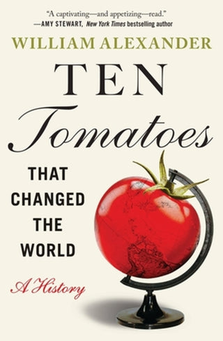 Cover image for 9781538753330 - Ten Tomatoes that Changed the World