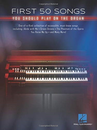 Cover image for 9781540044662 - FIRST 50 SONGS YOU SHOULD PLAY ON THE OR