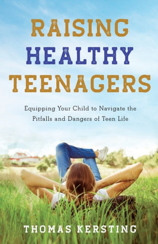 Cover image for 9781540900319 - Raising Healthy Teenagers