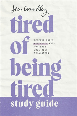 Cover image for 9781540902511 - Tired of Being Tired Study Guide