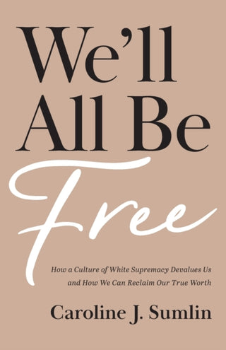 Cover image for 9781540902894 - We'll All Be Free