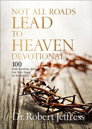 Cover image for 9781540903709 - Not All Roads Lead to Heaven Devotional