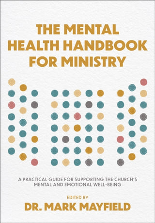 Cover image for 9781540904782 - The Mental Health Handbook for Ministry