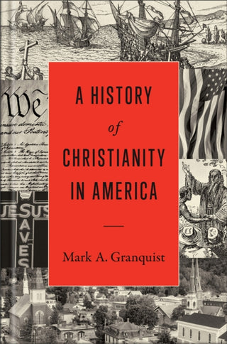 Cover image for 9781540963314 - A History of Christianity in America