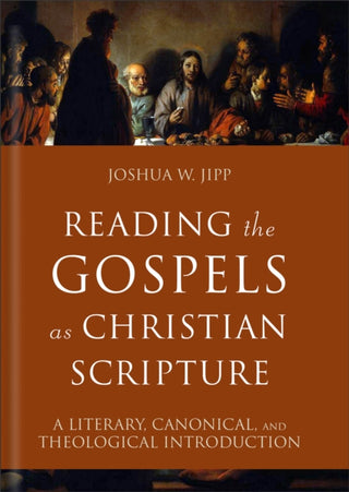 Cover image for 9781540963345 - Reading the Gospels as Christian Scripture
