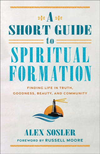 Cover image for 9781540966612 - A Short Guide to Spiritual Formation