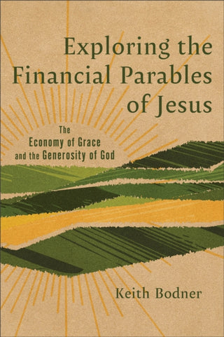 Supplemental image for 9781540969323 - Exploring the Financial Parables of Jesus