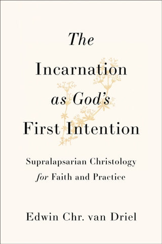 Cover image for 9781540969477 - The Incarnation as God's First Intention