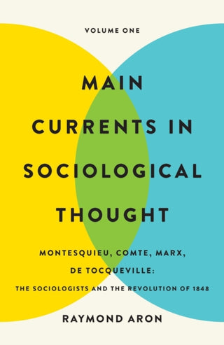 Cover image for 9781541607309 - Main Currents in Sociological Thought: Volume One