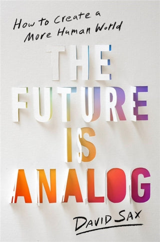 Supplemental image for 9781541701557 - The Future Is Analog