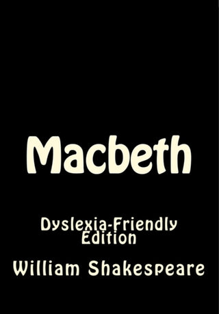 Cover image for 9781545029930 - Macbeth: Dyslexia-Friendly Edition