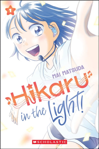 Supplemental image for 9781546140986 - Hikaru in the Light! (Volume 1)