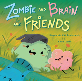 Cover image for 9781547613625 - Zombie and Brain Are Friends