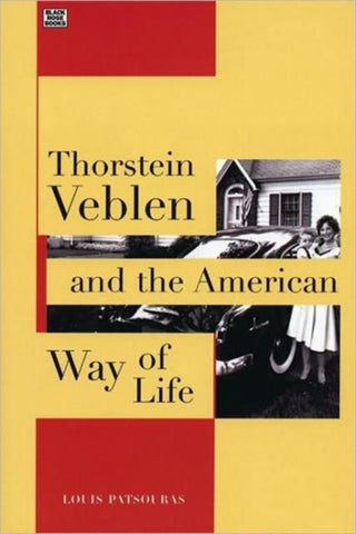Cover image for 9781551642284 - Thorstein Veblen and the American Way of Life