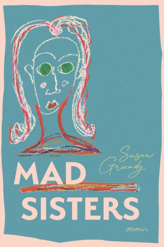 Cover image for 9781553807186 - Mad Sisters