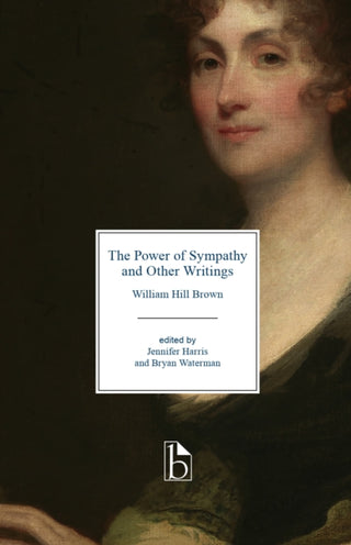 Cover image for 9781554812950 - The Power of Sympathy and Other Writings