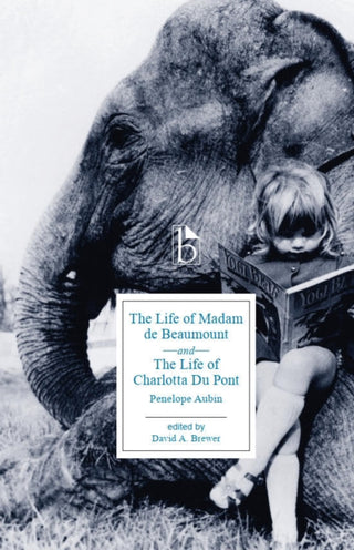 Cover image for 9781554813537 - The Life of Madame de Beaumount and The Life of Charlotta du Pont