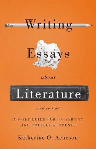 Cover image for 9781554815517 - Writing Essays About Literature: A Brief Guide for University and College Students - Second Edition
