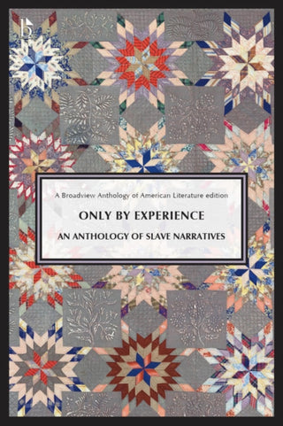 Cover image for 9781554816415 - Only by Experience: An Anthology of Slave Narratives
