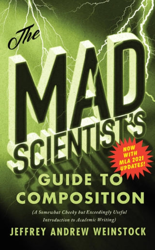 Cover image for 9781554816545 - The Mad Scientist’s Guide to Composition - MLA 2021 Update