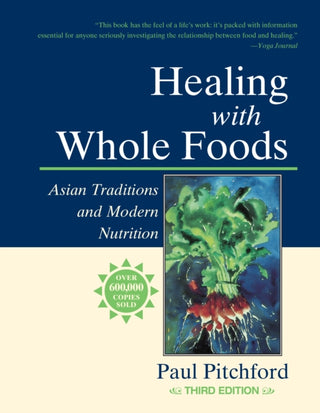 Cover image for 9781556434303 - Healing with Whole Foods, Third Edition