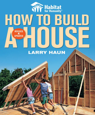 Cover image for 9781561589678 - How to Build a House, Revised & Updated