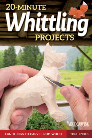 Cover image for 9781565238671 - 20-Minute Whittling Projects