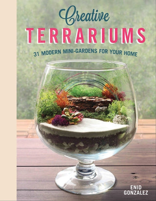Cover image for 9781565239845 - Creative Terrariums