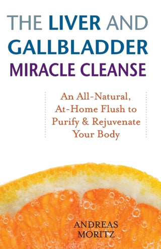 Cover image for 9781569756065 - The Liver and Gallbladder Miracle Cleanse