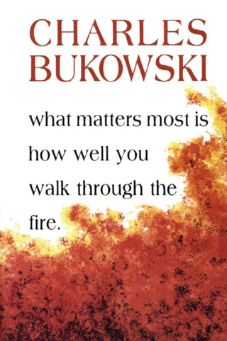 Cover image for 9781574231052 - What Matters Most Is How Well You Walk Through the Fire