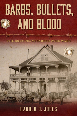Cover image for 9781574419641 - Barbs, Bullets, and Blood