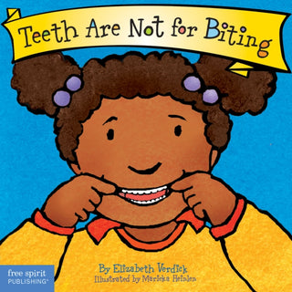 Supplemental image for 9781575421285 - Teeth Are Not for Biting Board Book