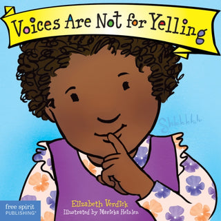 Cover image for 9781575425009 - Voices Are Not for Yelling Board Book