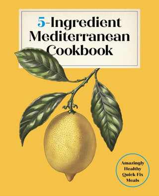 Cover image for 9781577155744 - 5-Ingredient Mediterranean Cookbook