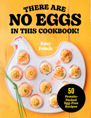 Cover image for 9781577157960 - There Are No Eggs in This Cookbook!