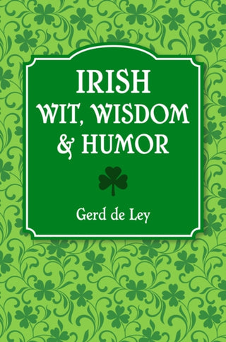 Cover image for 9781578269242 - Irish Wit, Wisdom and Humor