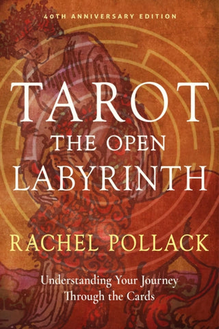 Cover image for 9781578639144 - Tarot: The Open Labyrinth—40th Anniversary Edition