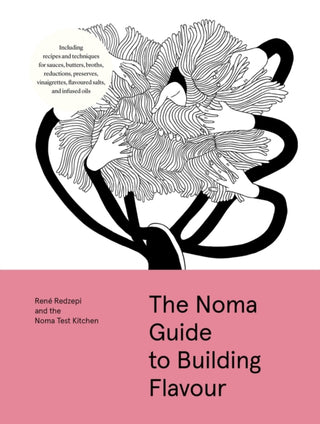 Cover image for 9781579657192 - The Noma Guide to Building Flavour